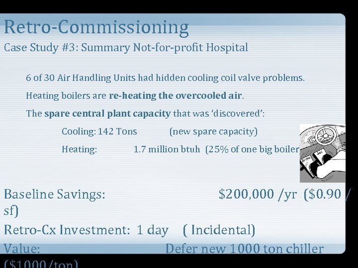 Retro-Commissioning Case Study #3: Summary Not-for-profit Hospital 6 of 30 Air Handling Units had