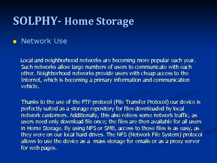 SOLPHY- Home Storage n Network Use Local and neighborhood networks are becoming more popular