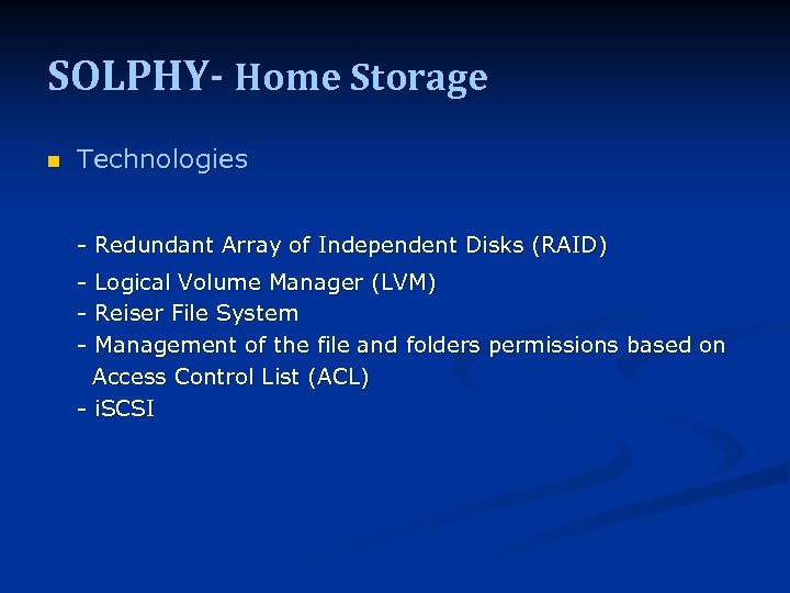 SOLPHY- Home Storage n Technologies - Redundant Array of Independent Disks (RAID) - Logical