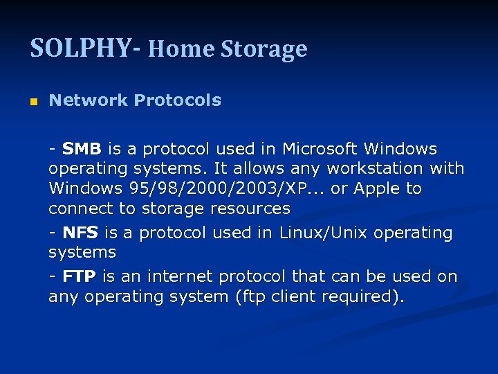 SOLPHY- Home Storage n Network Protocols - SMB is a protocol used in Microsoft