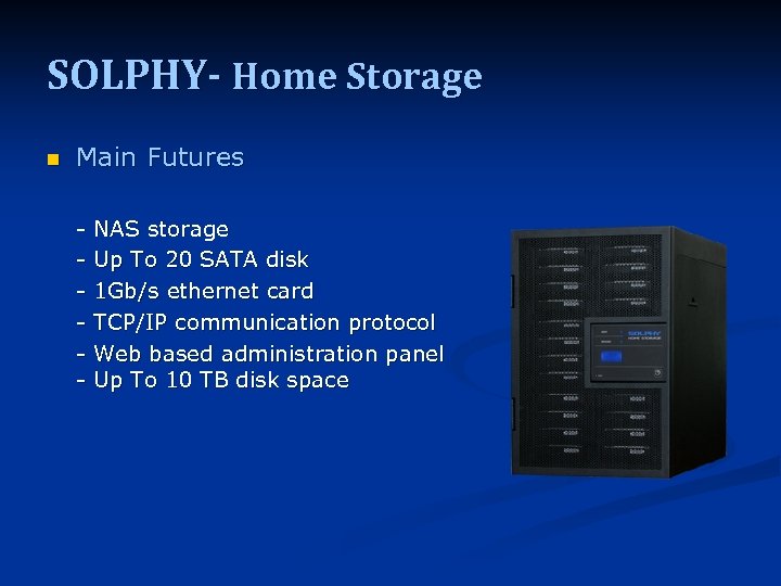 SOLPHY- Home Storage n Main Futures - NAS storage Up To 20 SATA disk