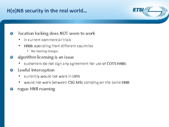 H(e)NB security in the real world… location locking does NOT seem to work •