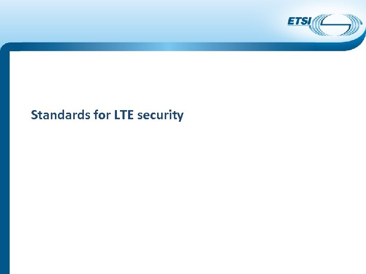 Standards for LTE security 