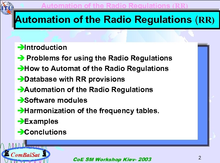 Automation of the Radio Regulations (RR) èIntroduction Автоматизиране на Радио регламента (RR) è Problems