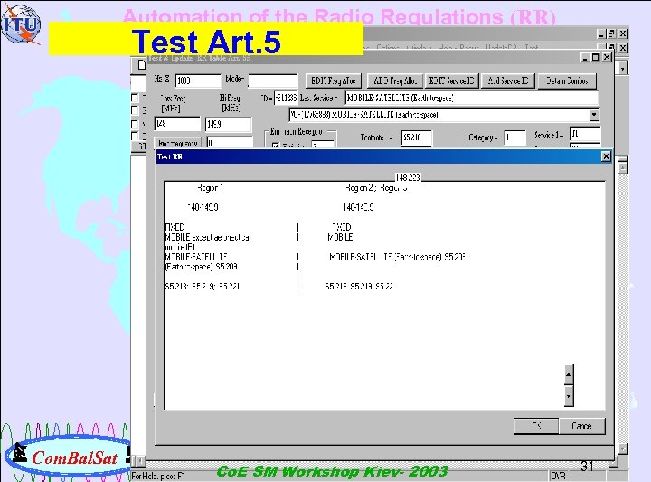 Automation of the Radio Regulations (RR) Test Art. 5 Com. Bal. Sat Co. E