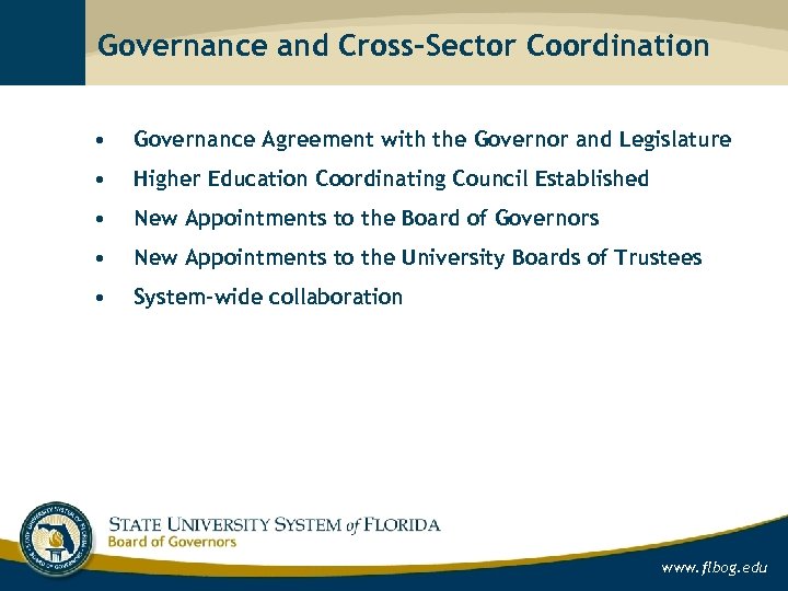 Governance and Cross-Sector Coordination • Governance Agreement with the Governor and Legislature • Higher