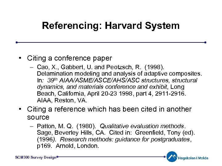 Referencing: Harvard System • Citing a conference paper – Cao, X. , Gabbert, U.