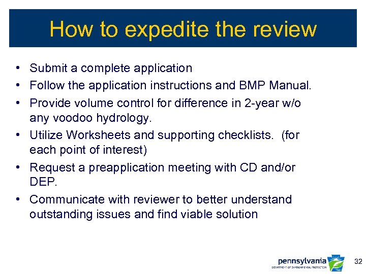 How to expedite the review • Submit a complete application • Follow the application