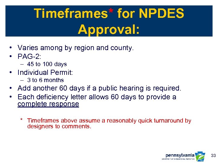 Timeframes* for NPDES Approval: • Varies among by region and county. • PAG-2: –