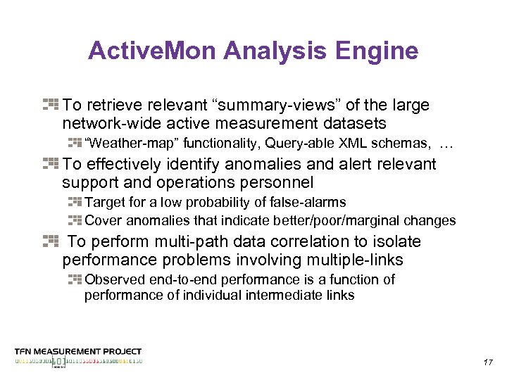 Active. Mon Analysis Engine To retrieve relevant “summary-views” of the large network-wide active measurement