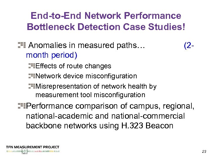 End-to-End Network Performance Bottleneck Detection Case Studies! Anomalies in measured paths… month period) (2