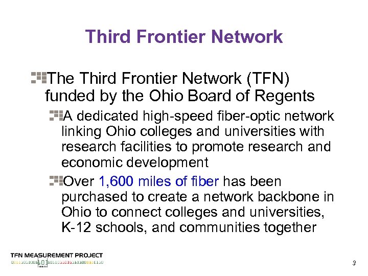 Third Frontier Network The Third Frontier Network (TFN) funded by the Ohio Board of