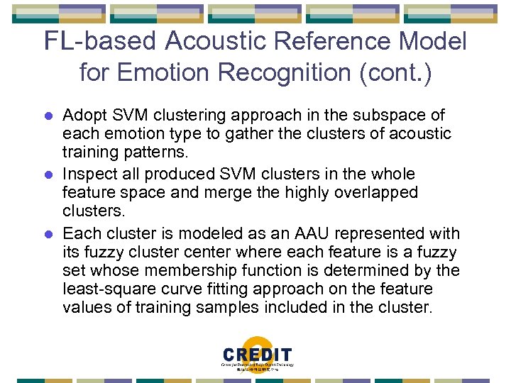 FL-based Acoustic Reference Model for Emotion Recognition (cont. ) Adopt SVM clustering approach in