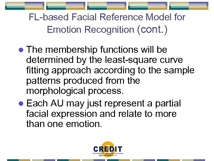 FL-based Facial Reference Model for Emotion Recognition (cont. ) l The membership functions will