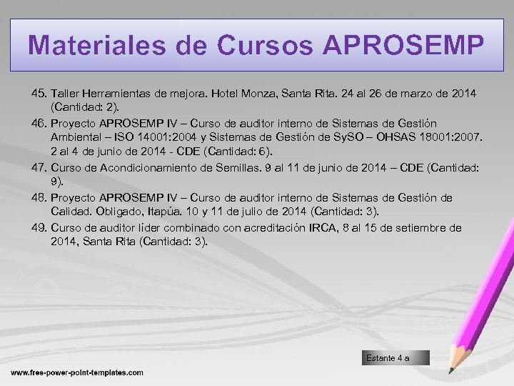 Materiales de Cursos APROSEMP 45. Taller Herramientas de mejora. Hotel Monza, Santa Rita. 24