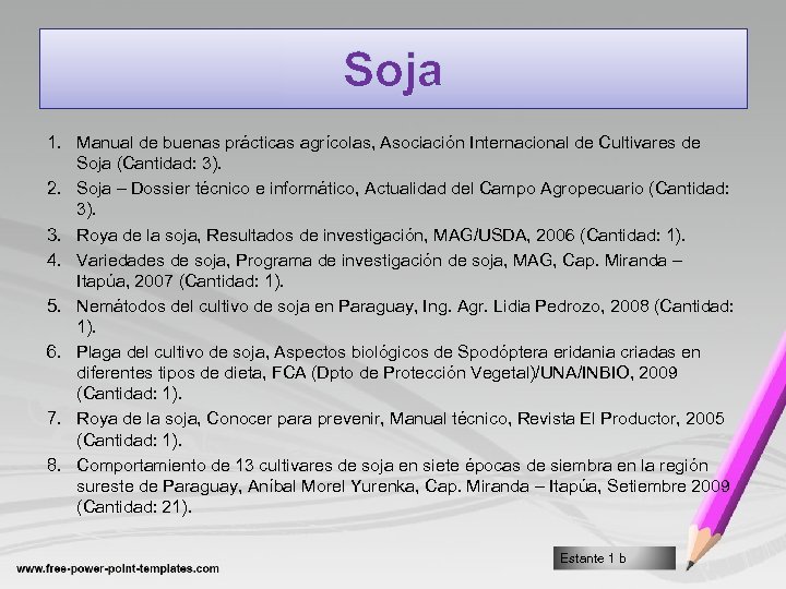 Soja 1. Manual de buenas prácticas agrícolas, Asociación Internacional de Cultivares de Soja (Cantidad: