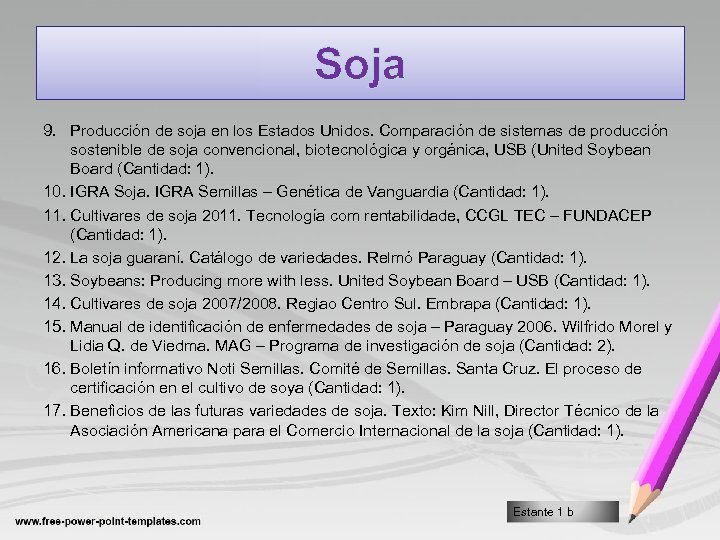 Soja 9. Producción de soja en los Estados Unidos. Comparación de sistemas de producción