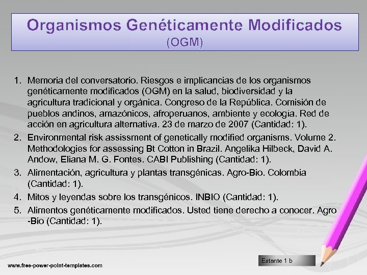 Organismos Genéticamente Modificados (OGM) 1. Memoria del conversatorio. Riesgos e implicancias de los organismos