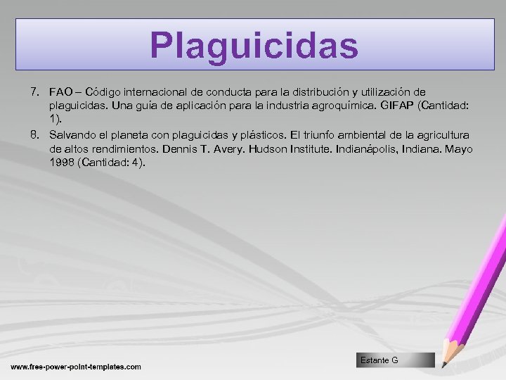 Plaguicidas 7. FAO – Código internacional de conducta para la distribución y utilización de