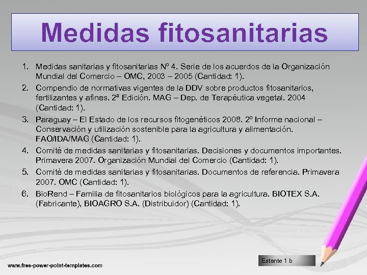 Medidas fitosanitarias 1. Medidas sanitarias y fitosanitarias Nº 4. Serie de los acuerdos de