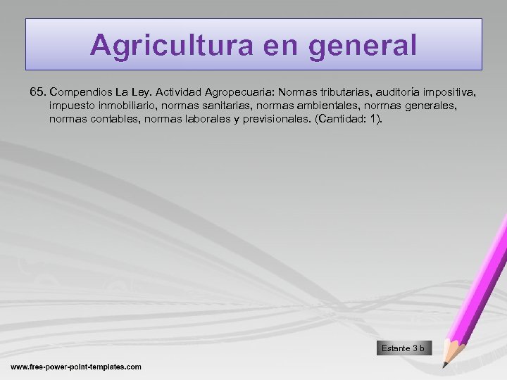 Agricultura en general 65. Compendios La Ley. Actividad Agropecuaria: Normas tributarias, auditoría impositiva, impuesto