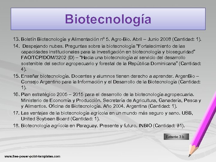 Biotecnología 13. Boletín Biotecnología y Alimentación nº 5. Agro-Bio. Abril – Junio 2008 (Cantidad: