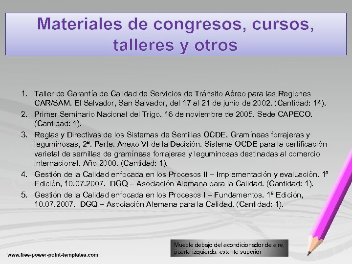 Materiales de congresos, cursos, talleres y otros 1. Taller de Garantía de Calidad de