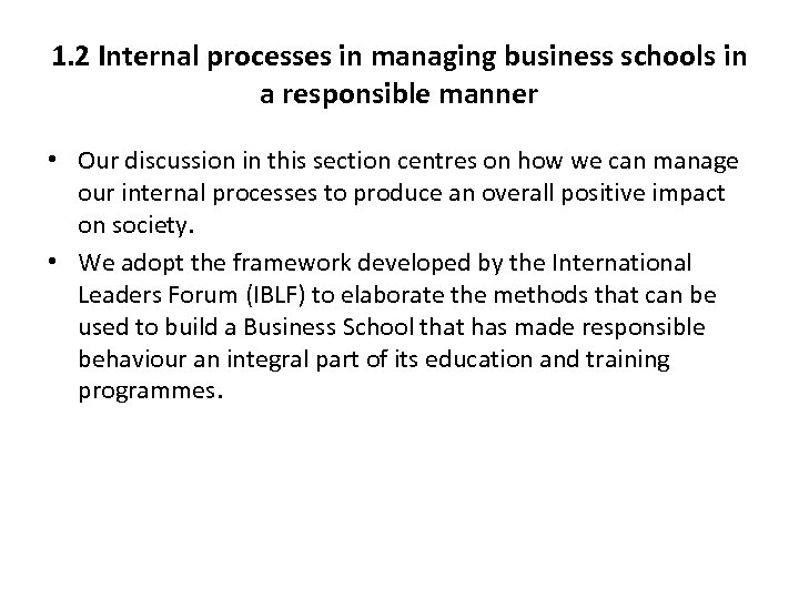 1. 2 Internal processes in managing business schools in a responsible manner • Our