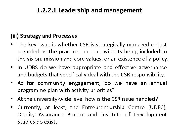 1. 2. 2. 1 Leadership and management (iii) Strategy and Processes • The key