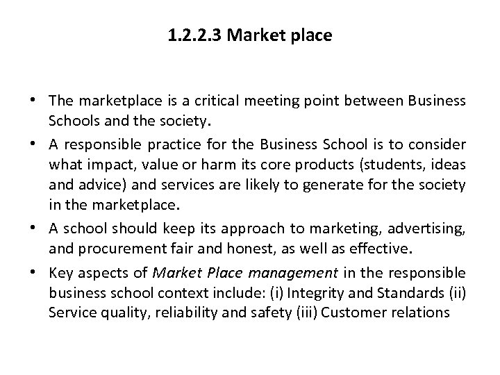 1. 2. 2. 3 Market place • The marketplace is a critical meeting point