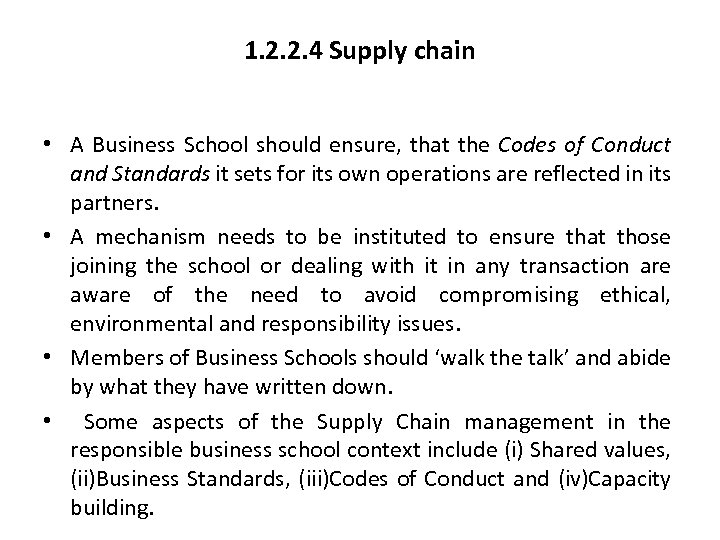 1. 2. 2. 4 Supply chain • A Business School should ensure, that the