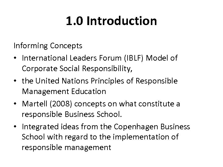 1. 0 Introduction Informing Concepts • International Leaders Forum (IBLF) Model of Corporate Social