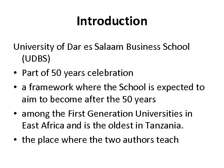 Introduction University of Dar es Salaam Business School (UDBS) • Part of 50 years