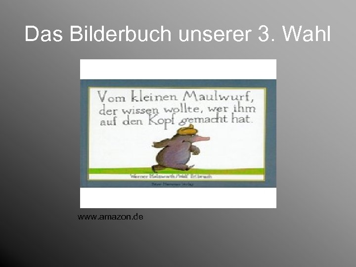 Das Bilderbuch unserer 3. Wahl www. amazon. de 