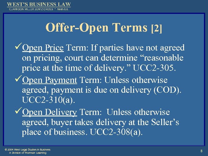 Offer-Open Terms [2] üOpen Price Term: If parties have not agreed on pricing, court