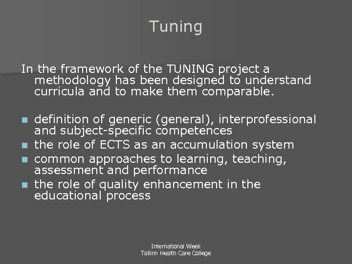 Tuning In the framework of the TUNING project a methodology has been designed to