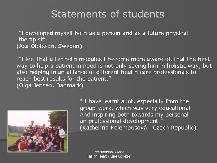 Statements of students “I developed myself both as a person and as a future