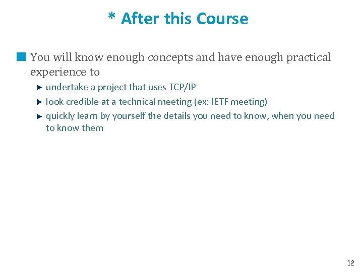 * After this Course You will know enough concepts and have enough practical experience