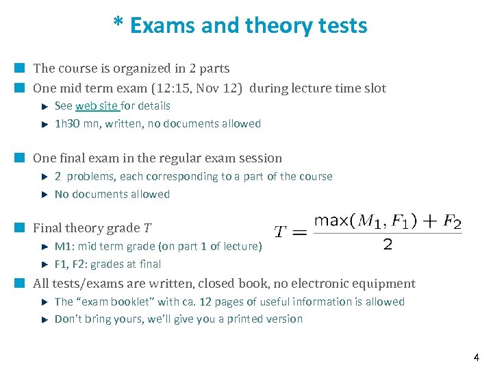 * Exams and theory tests The course is organized in 2 parts One mid