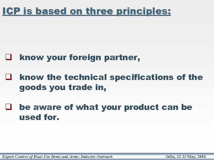 ICP is based on three principles: q know your foreign partner, q know the