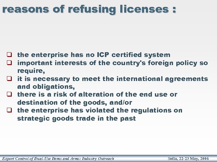 reasons of refusing licenses : q the enterprise has no ICP certified system q