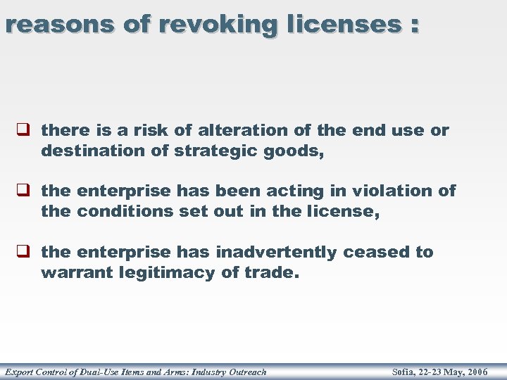 reasons of revoking licenses : q there is a risk of alteration of the