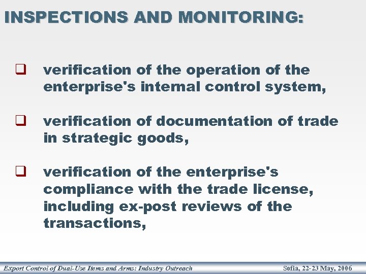 INSPECTIONS AND MONITORING: q verification of the operation of the enterprise's internal control system,