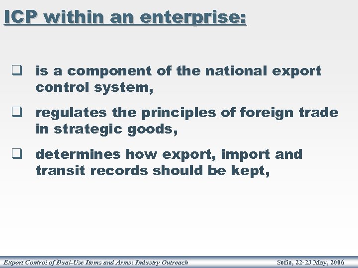 ICP within an enterprise: q is a component of the national export control system,