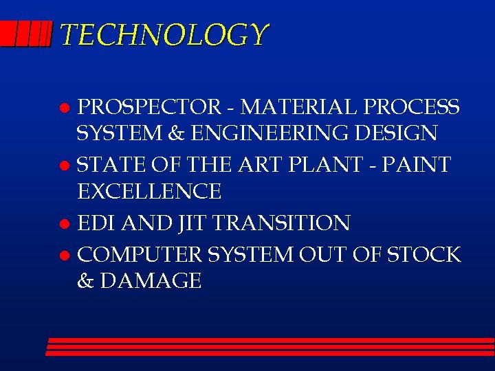 TECHNOLOGY PROSPECTOR - MATERIAL PROCESS SYSTEM & ENGINEERING DESIGN l STATE OF THE ART