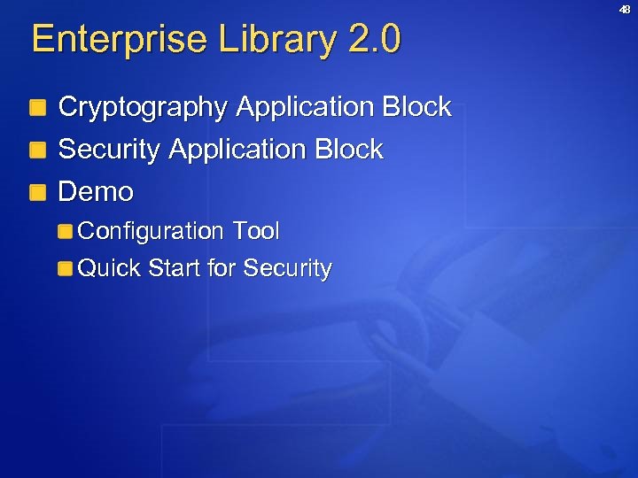 Enterprise Library 2. 0 Cryptography Application Block Security Application Block Demo Configuration Tool Quick