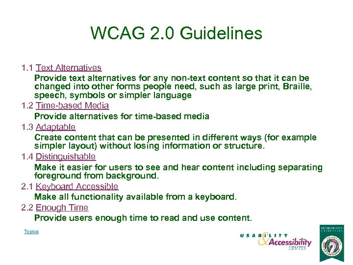 WCAG 2. 0 Guidelines 1. 1 Text Alternatives Provide text alternatives for any non-text