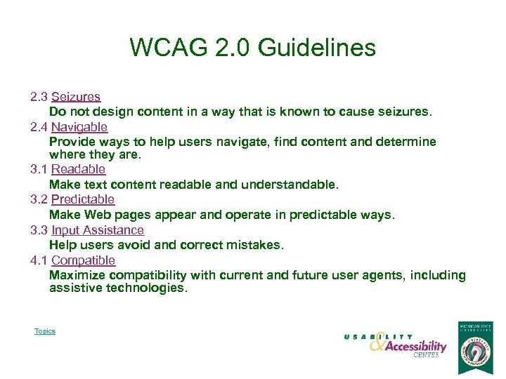 WCAG 2. 0 Guidelines 2. 3 Seizures Do not design content in a way