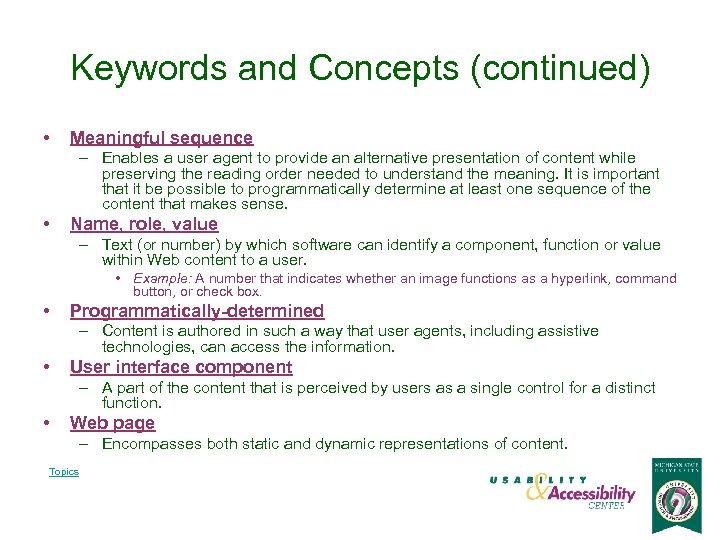 Keywords and Concepts (continued) • Meaningful sequence – Enables a user agent to provide