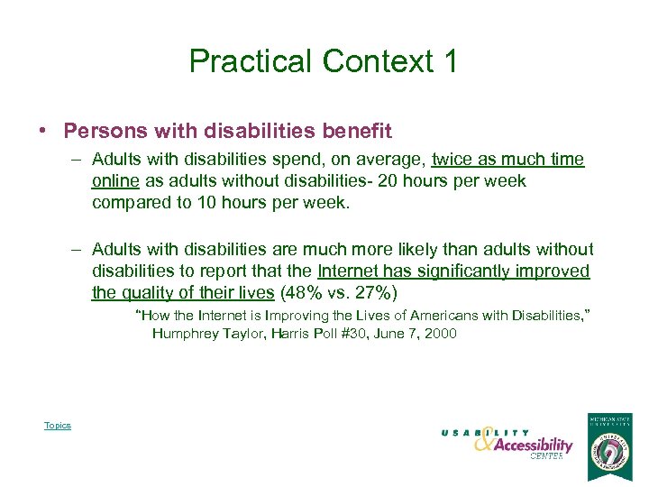 Practical Context 1 • Persons with disabilities benefit – Adults with disabilities spend, on